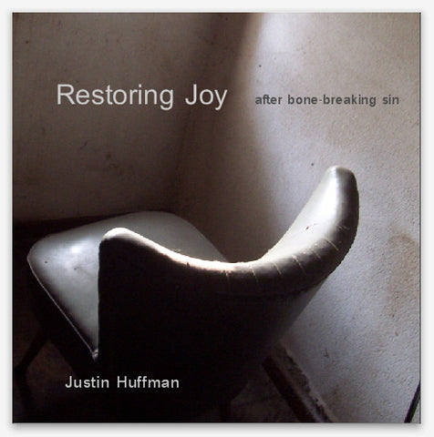 Restoring Joy After Bone-Breaking Sin