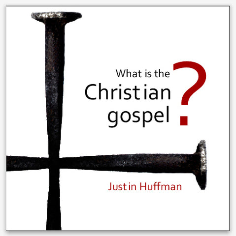 What Is the Christian Gospel?
