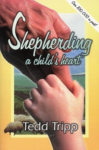 Shepherding A Child's Heart