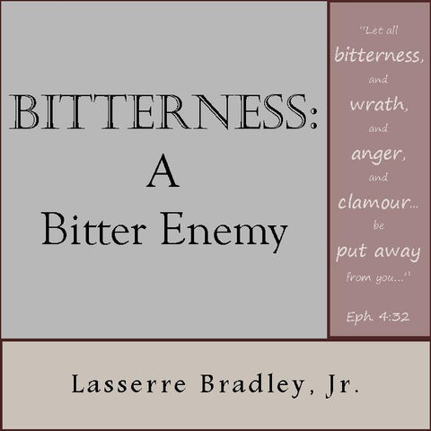 Bitterness: A Bitter Enemy