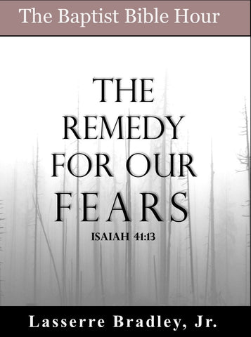 Remedy For Our Fears