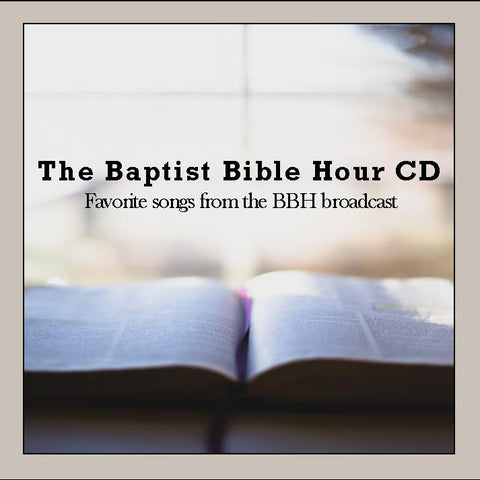 The Baptist Bible Hour CD