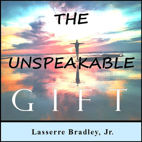 The Unspeakable Gift