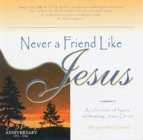 Never a Friend Like Jesus